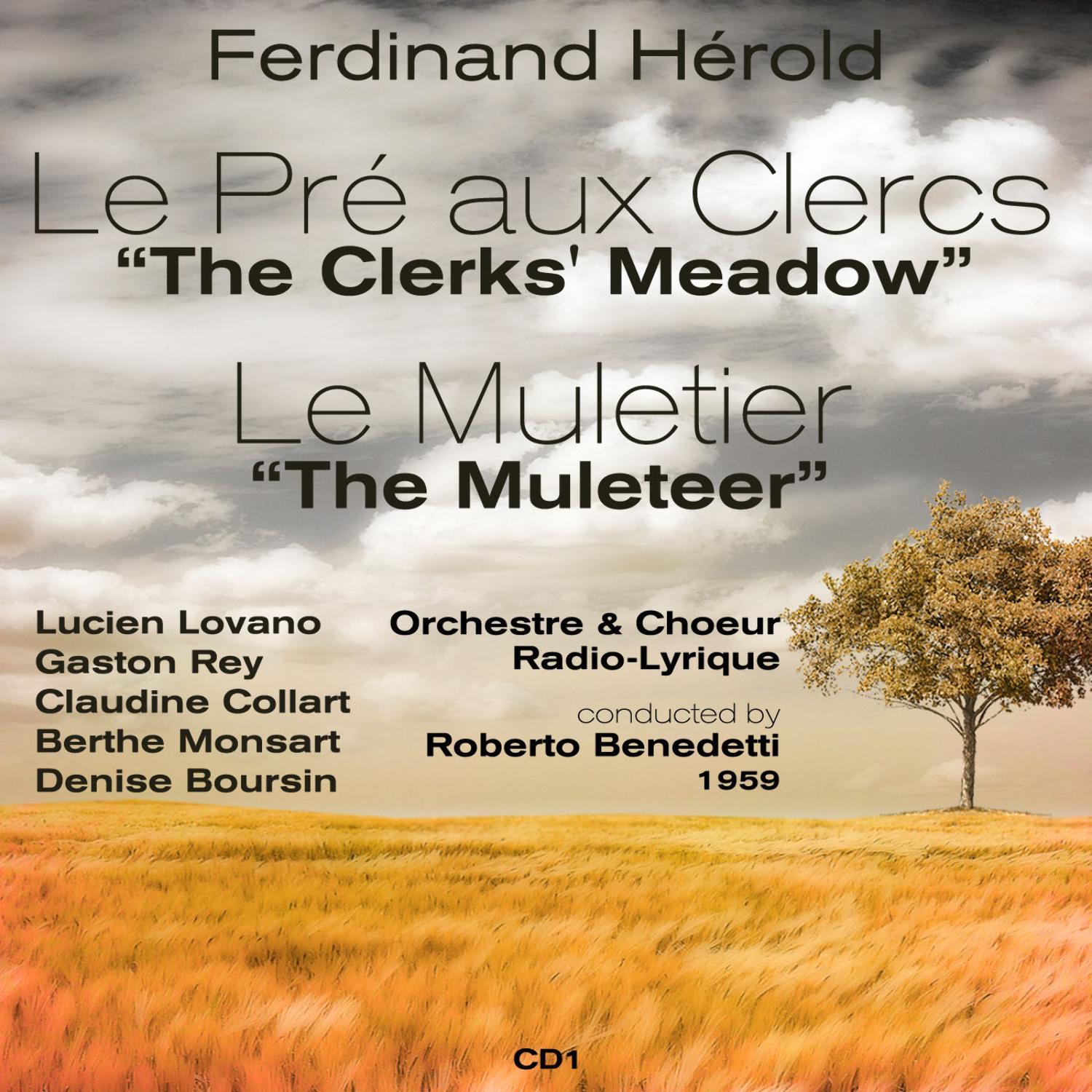 Ferdinand Hérold: Le Pré aux Clercs [The Clerks' Meadow] (1959), Le Muletier [The Muleteer] (1959), Volume 1