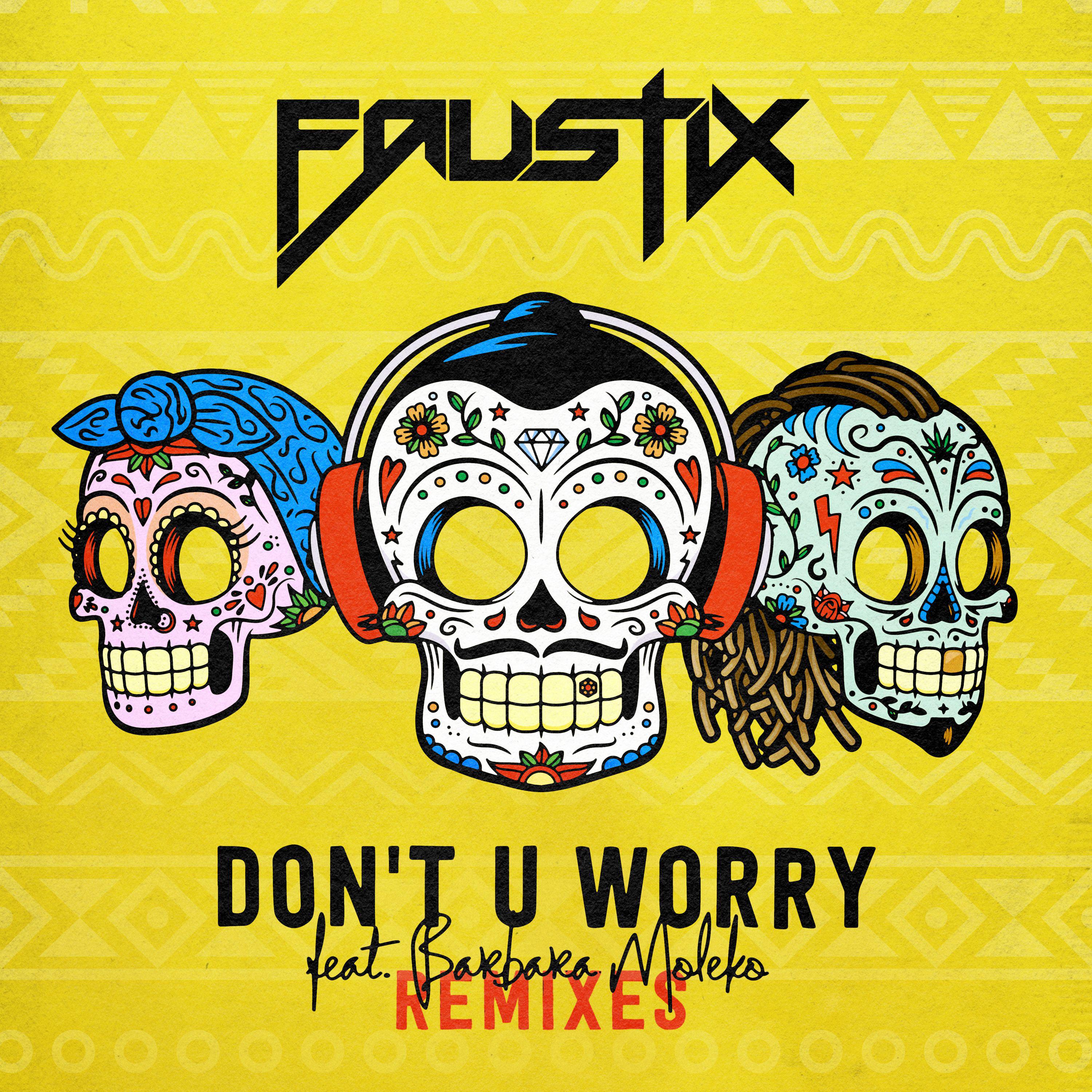 Faustix - Don't U Worry (feat. Barbara Moleko) [Magtfuld Remix]