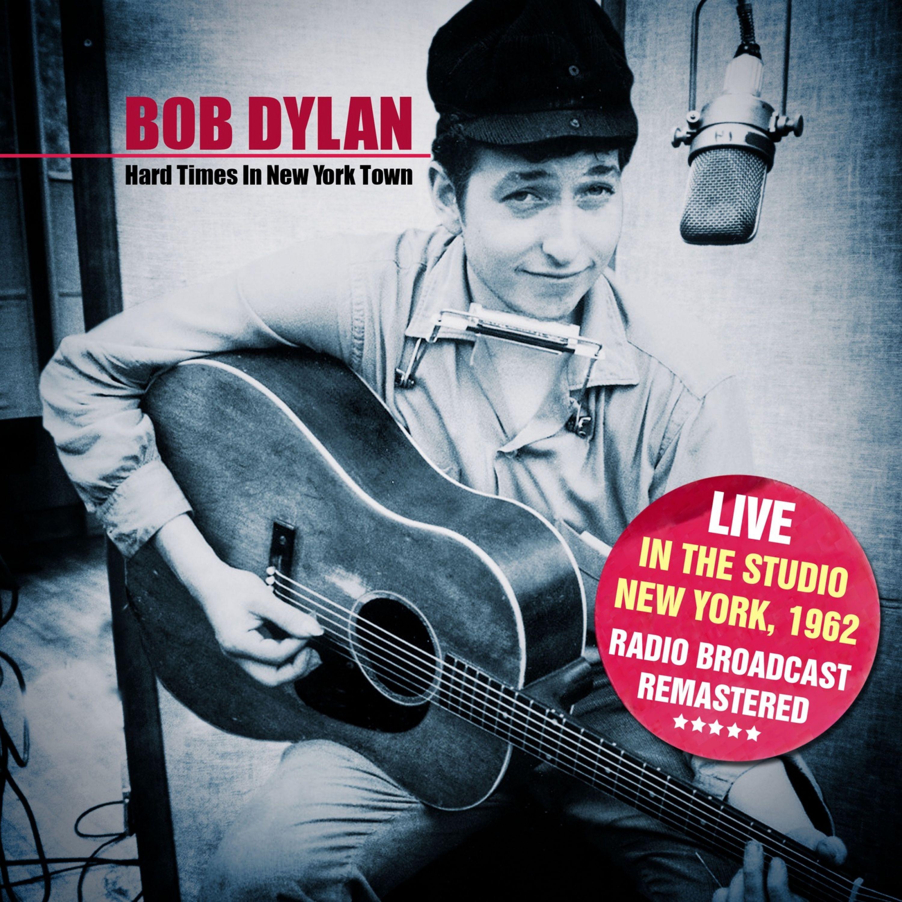 Hard Times In New York Town - Live In The Studio, New York, 1962 Radio Broadcast (Remastered)