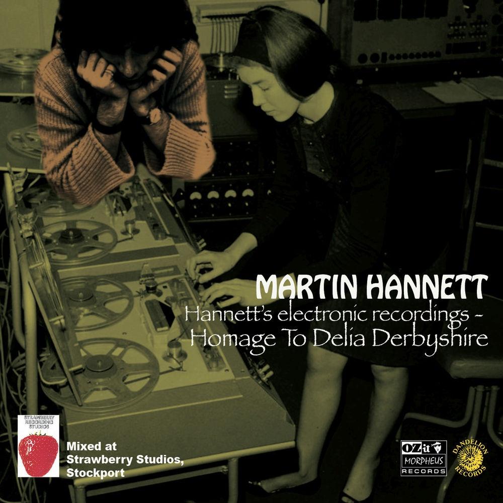 Hannett's Electronic Recordings - Homage to Delia Derbyshire