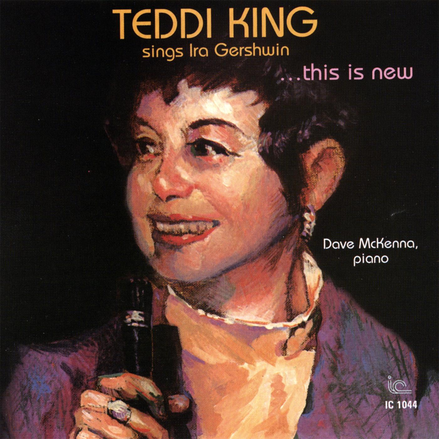 This Is New: Teddi King Sings Ira Gershwin