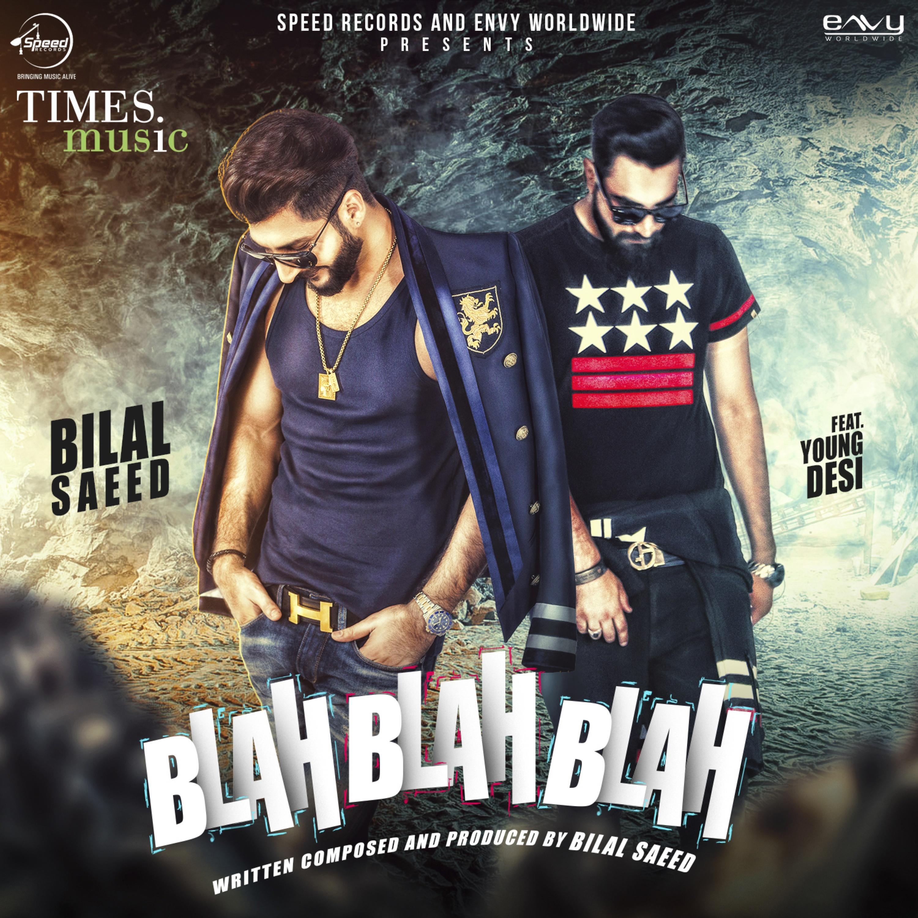 Bilal Saeed - Blah Blah Blah