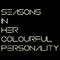 Seasons in Her Colourful Personality专辑