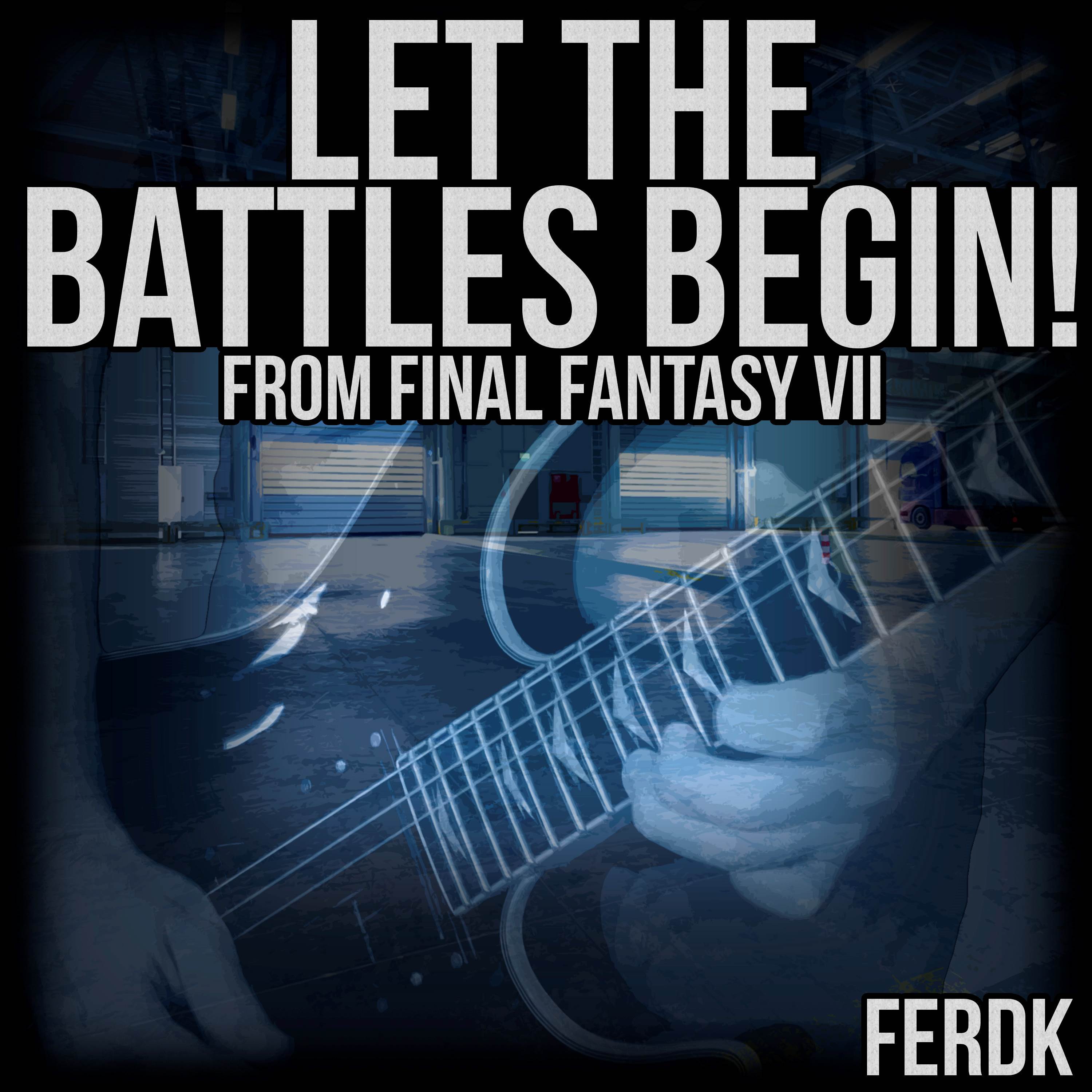 Let the Battles Begin! (From "Final Fantasy VII")