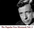 The Popular Yves Montand, Vol. 3