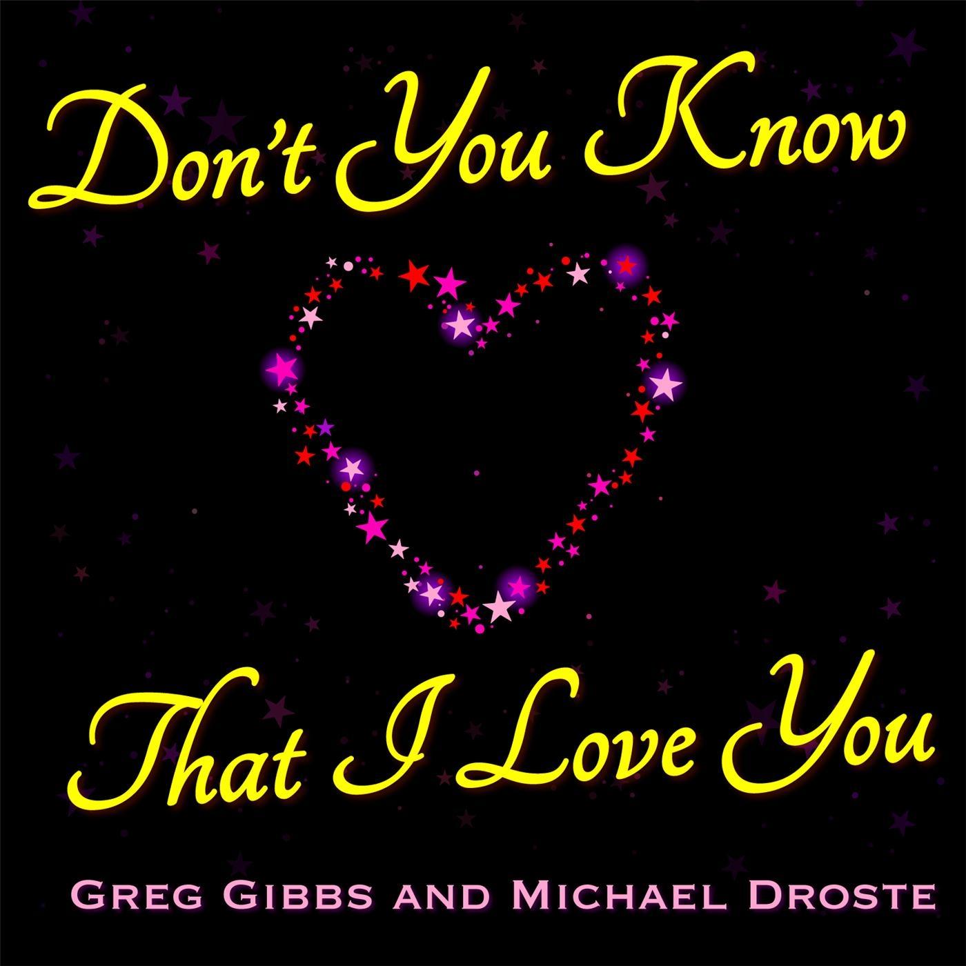 Don't You Know That I Love You
