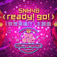 SNH48-Ready Go 伴奏