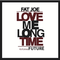 Love Me Long Time (Dirty)专辑