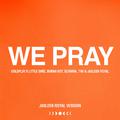 WE PRAY (Jasleen Royal Version)