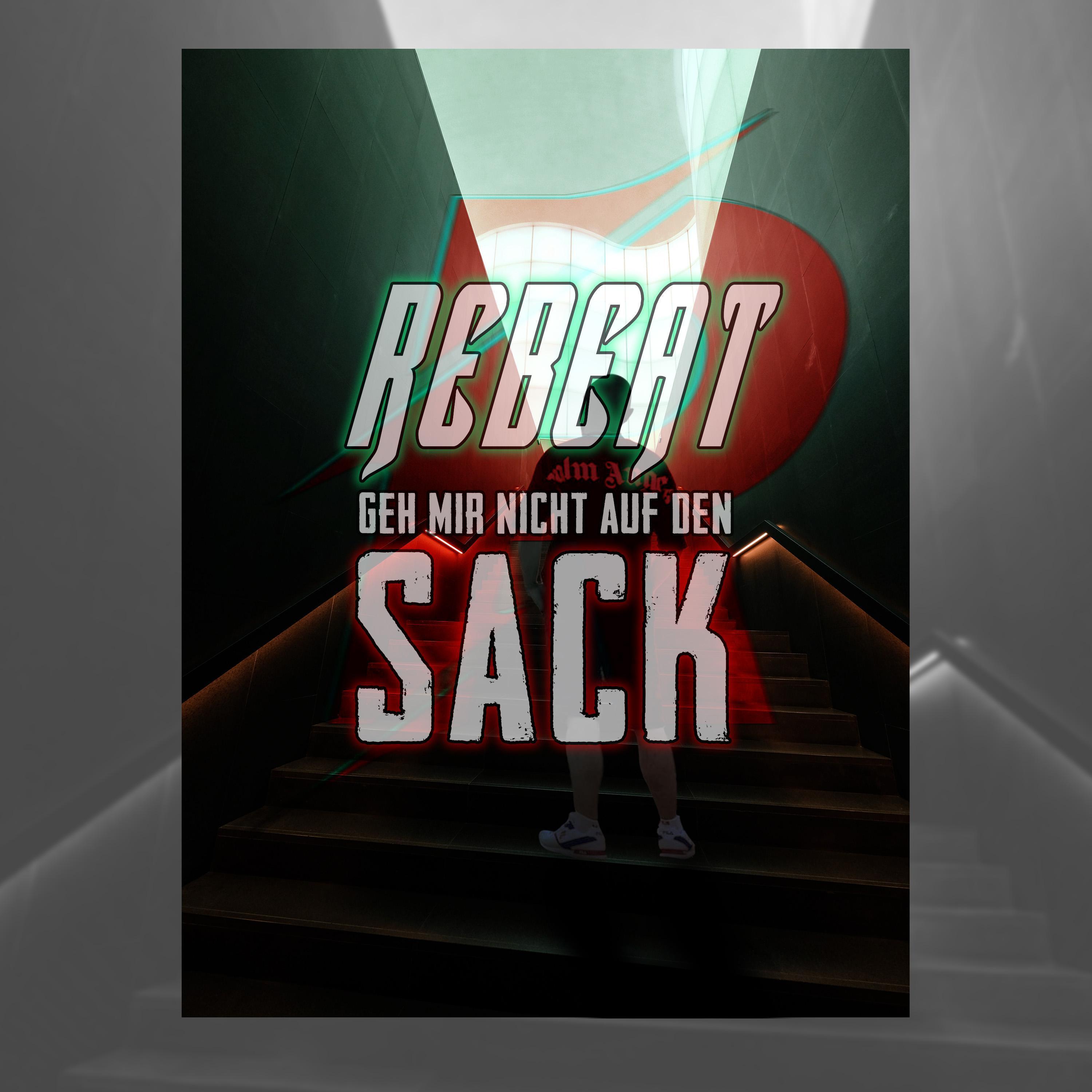 Geh mir nich auf den SACK
