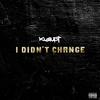 I Didn't Change (J. Wells Mix)专辑
