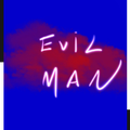 EVIL MAN