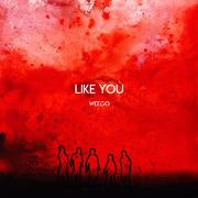 LIKE YOU