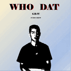 who dat？！？（Prod. by Oreo_Beats）