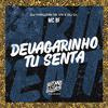 MC BF - Devagarinho Tu Senta