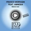 Franco Moiraghi - Dance Now (feat. Amnesia) [Now Fm Mix]