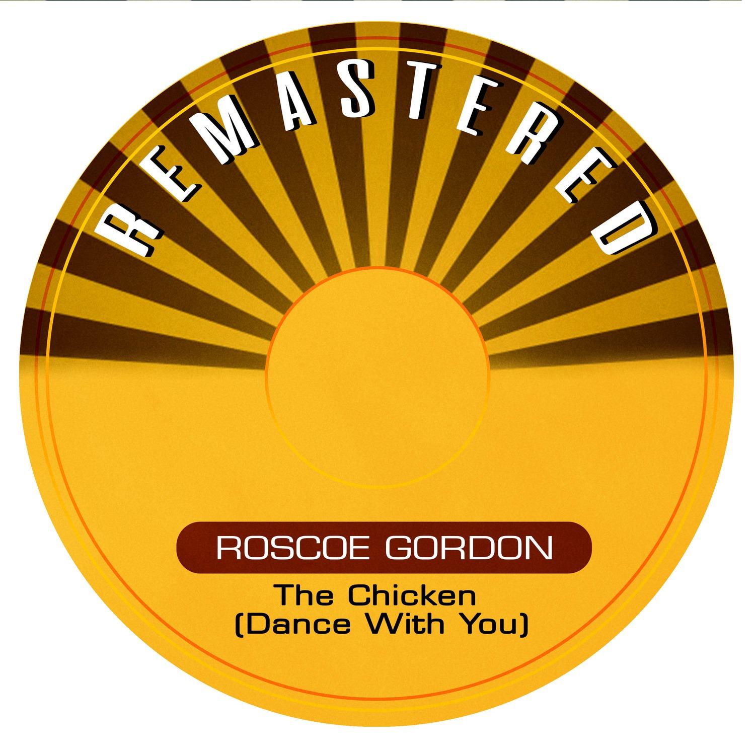 The Chicken (Dance with You) (Remastered)