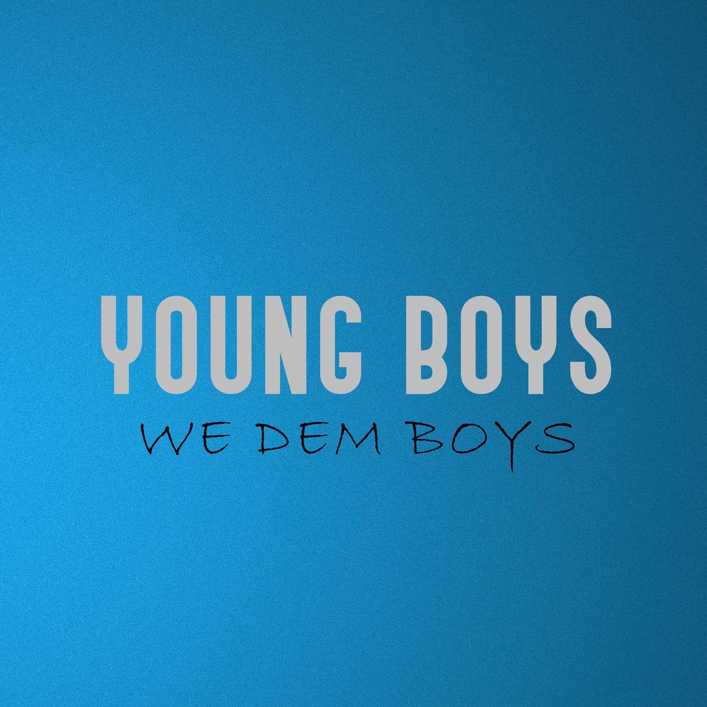 We Dem Boys