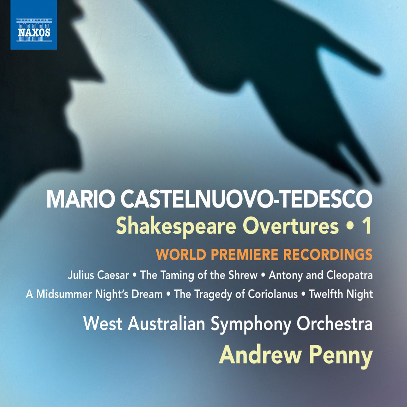 CASTELNUOVO-TEDESCO, M.: Shakespeare Overtures, Vol. 1 (West Australian Symphony, Penny)