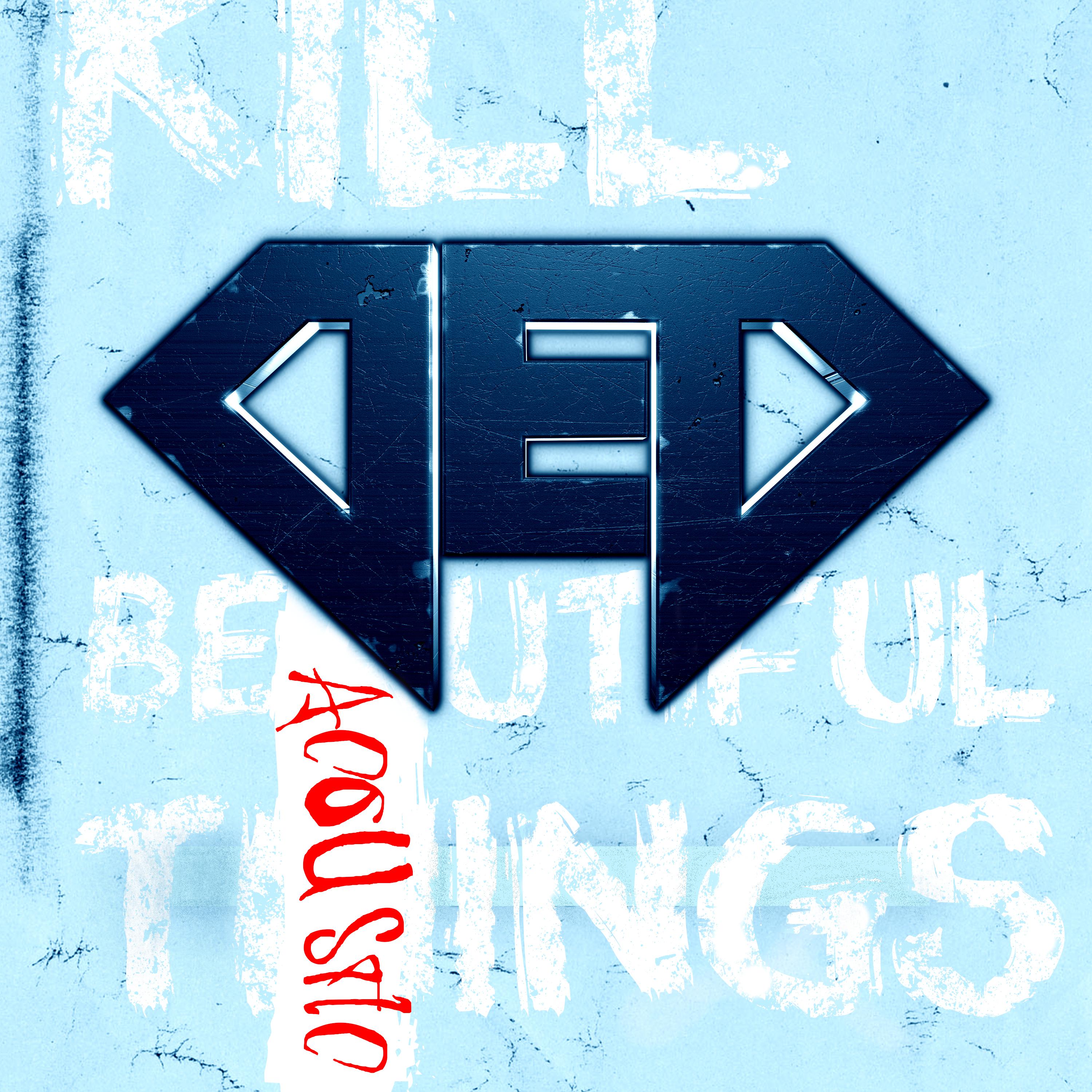 DED - Kill Beautiful Things (Acoustic)