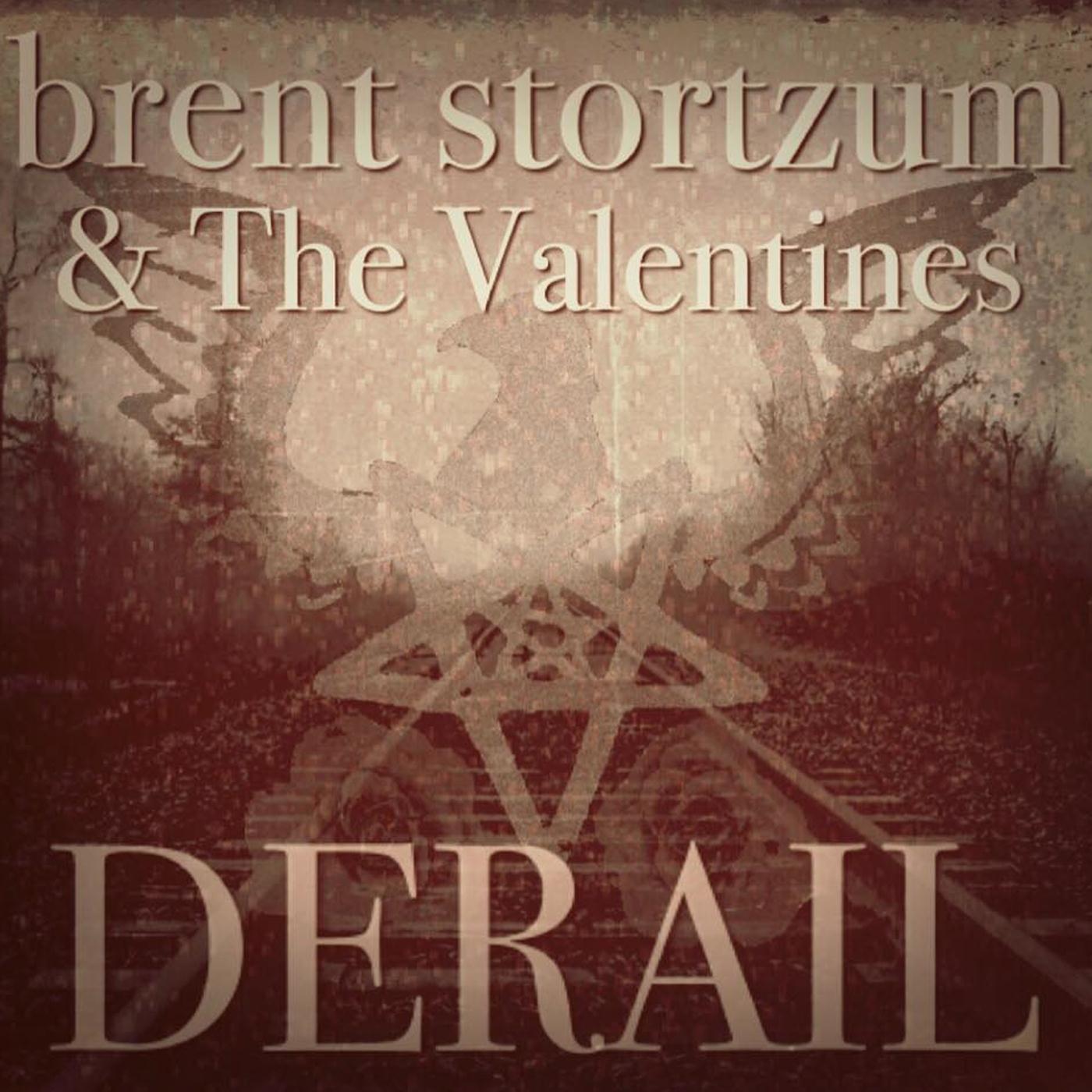 Brent Stortzum - Derail