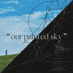 our painted sky.(Moonset Remix)