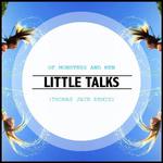 Little Talks (Thomas Jack Remix)专辑