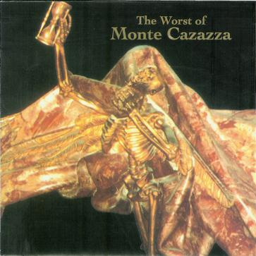 Worst of Monte Cazazza