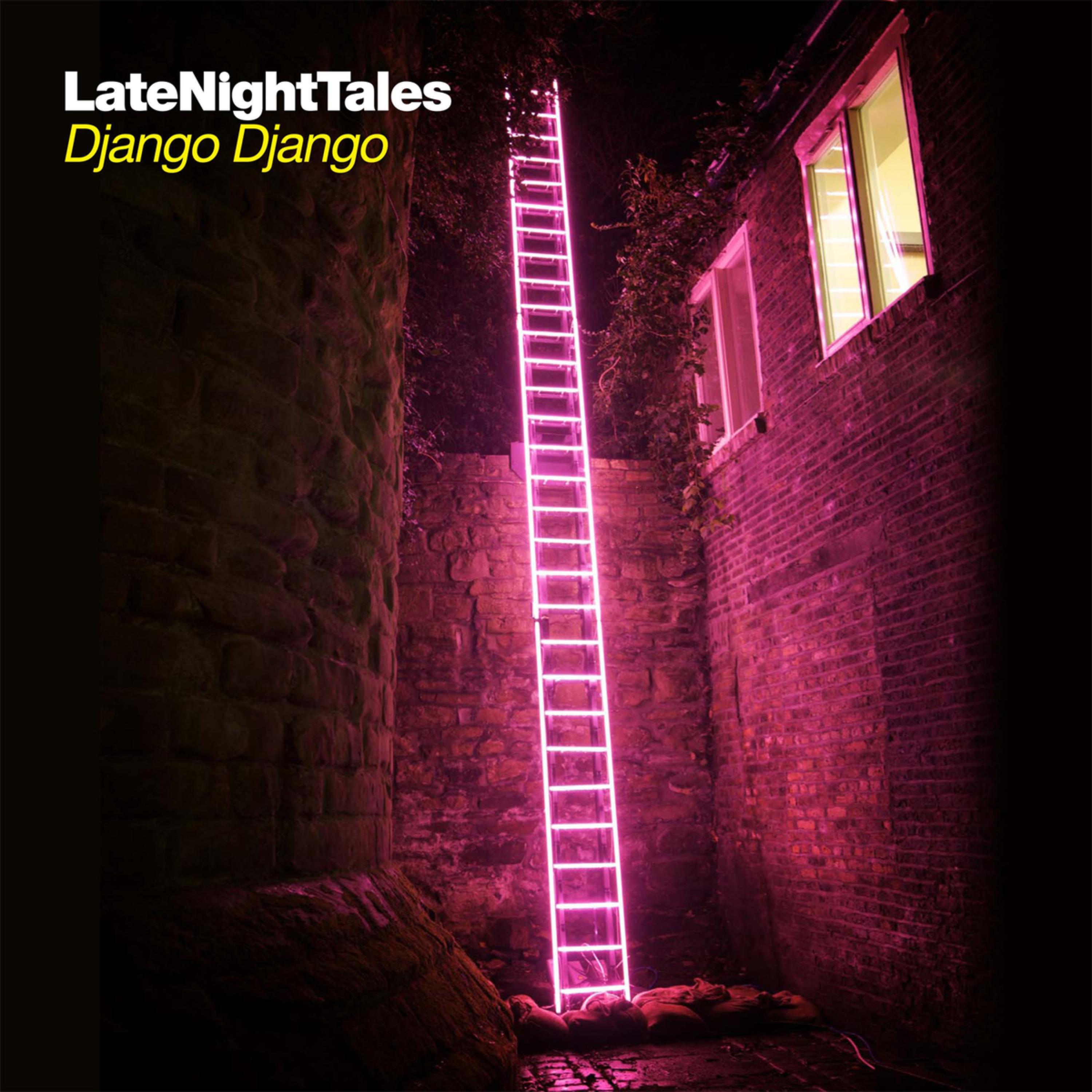 Late Night Tales - Late Night Tales: Django Django (Continuous Mix)