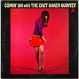 Comin' on with the Chet Baker Quintet