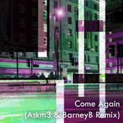 come again (Askm3 & BarneyB SURF Music Remix)