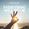 Indivision - Everything Will Be Ok (Radio Edit)