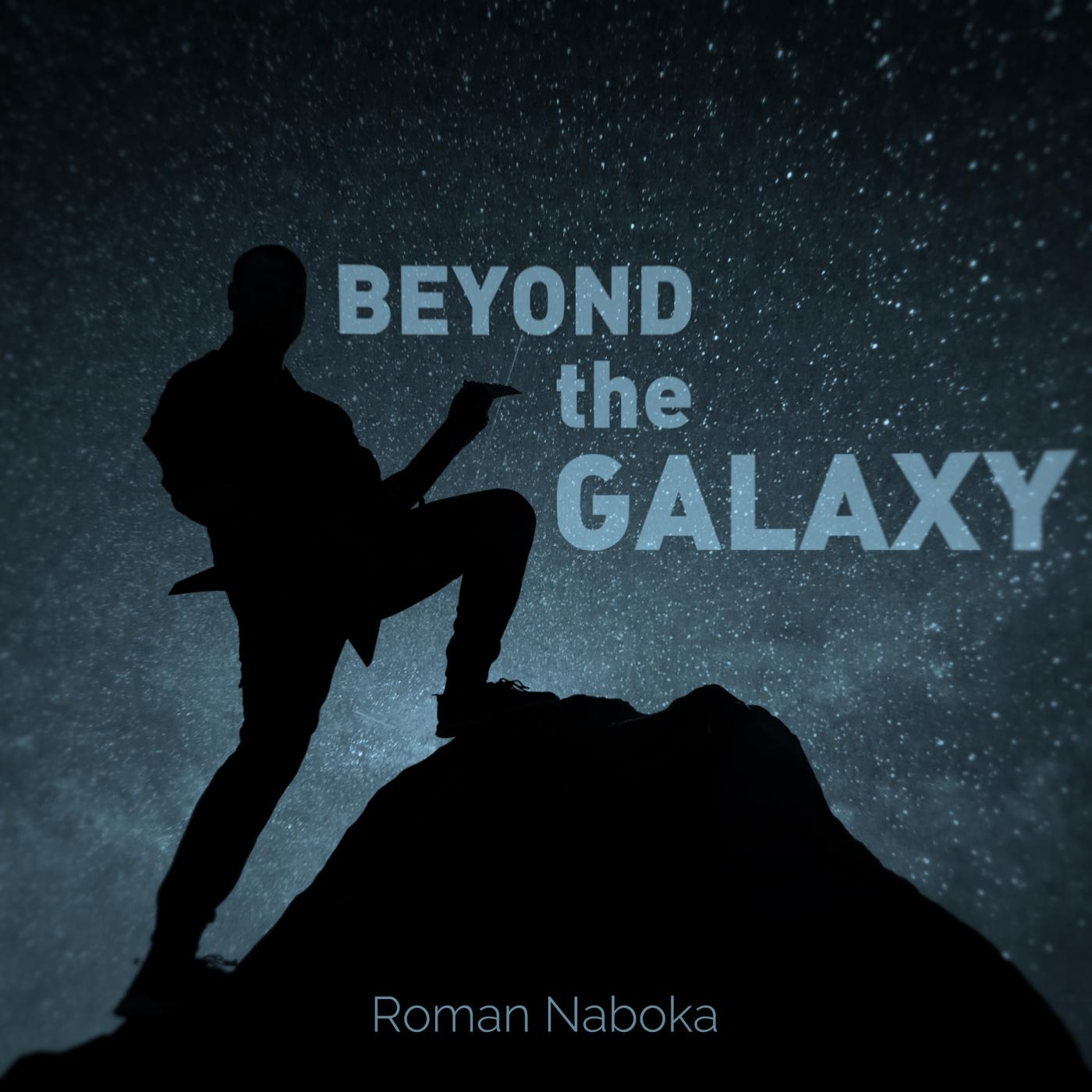 Beyond the Galaxy