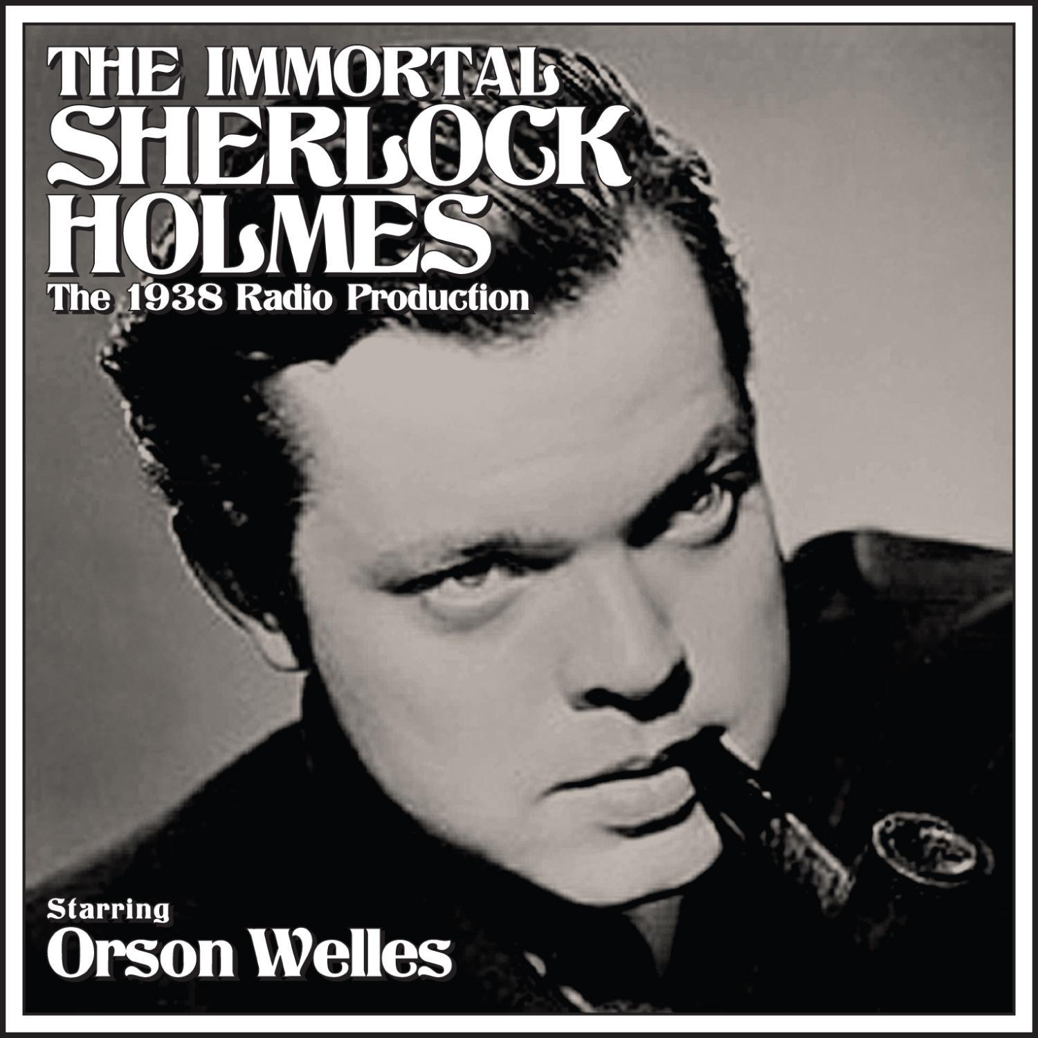 The Immortal Sherlock Holmes - The 1938 Radio Production