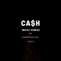 Cash (Maga Remix)