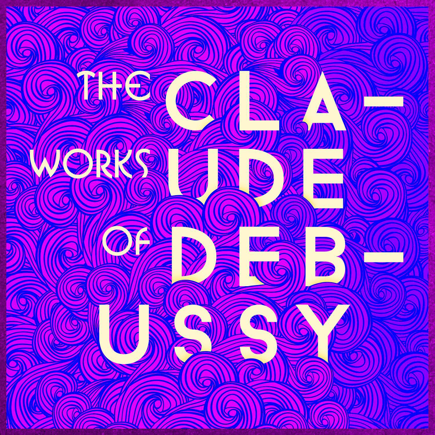 The Works of Claude Debussy专辑