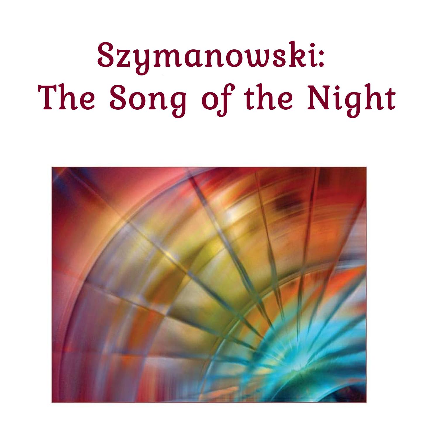 Szymanowski: The Song of the Night