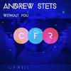 Andrew StetS - Without You (Extended Mix)