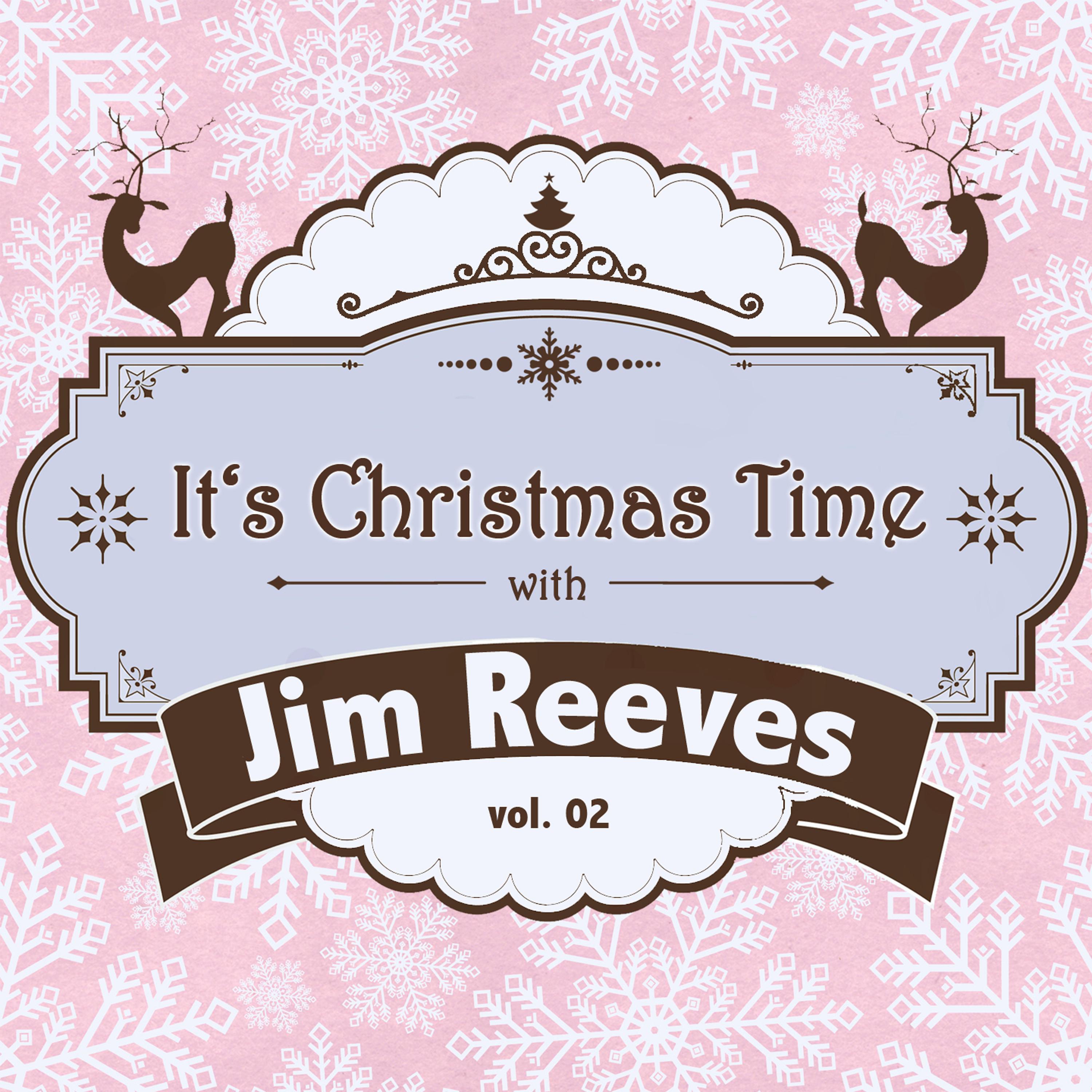 It's Christmas Time with Jim Reeves, Vol. 02专辑