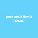 come again (ANZO SURF Music Remix)专辑