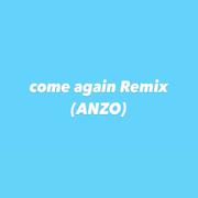 come again (ANZO SURF Music Remix)