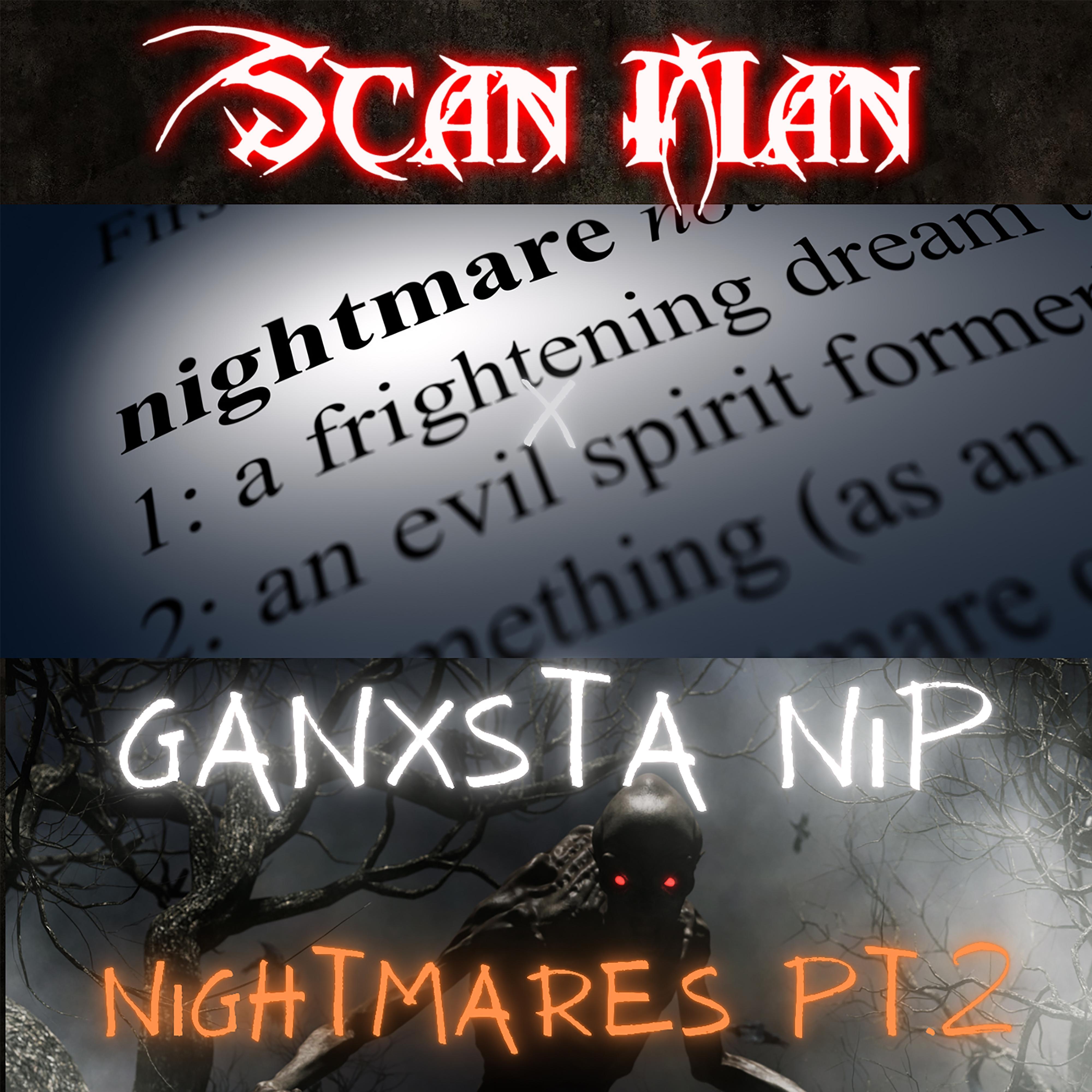 NIGHTMARES PT. 2 (feat. GANXSTA NIP)