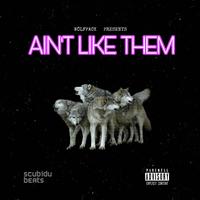 AIN'T LIKE THEM (feat. QUARENTA & SCUBIDUBEATS)