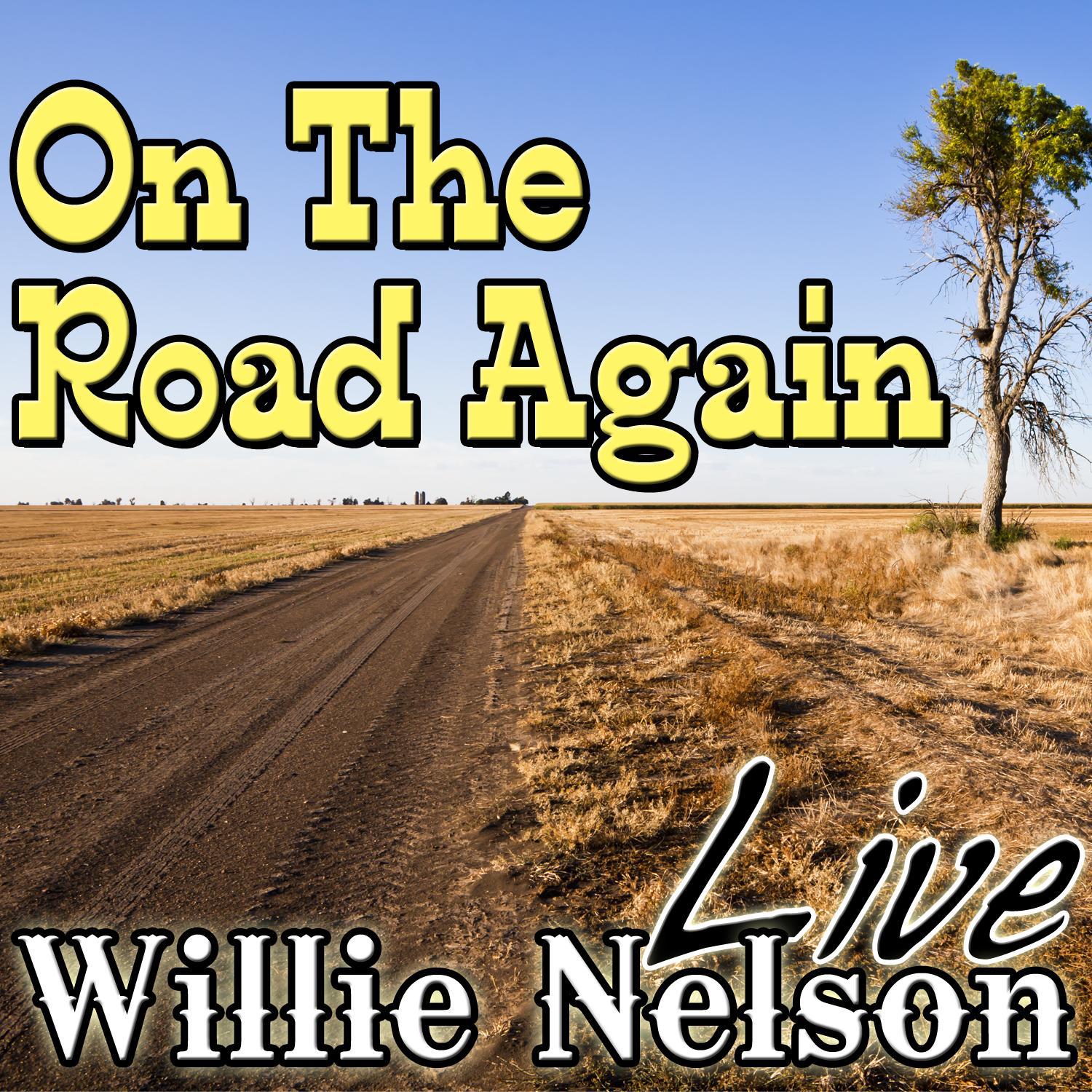 On The Road Again: Willie Nelson Live专辑