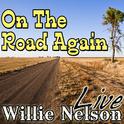 On The Road Again: Willie Nelson Live专辑