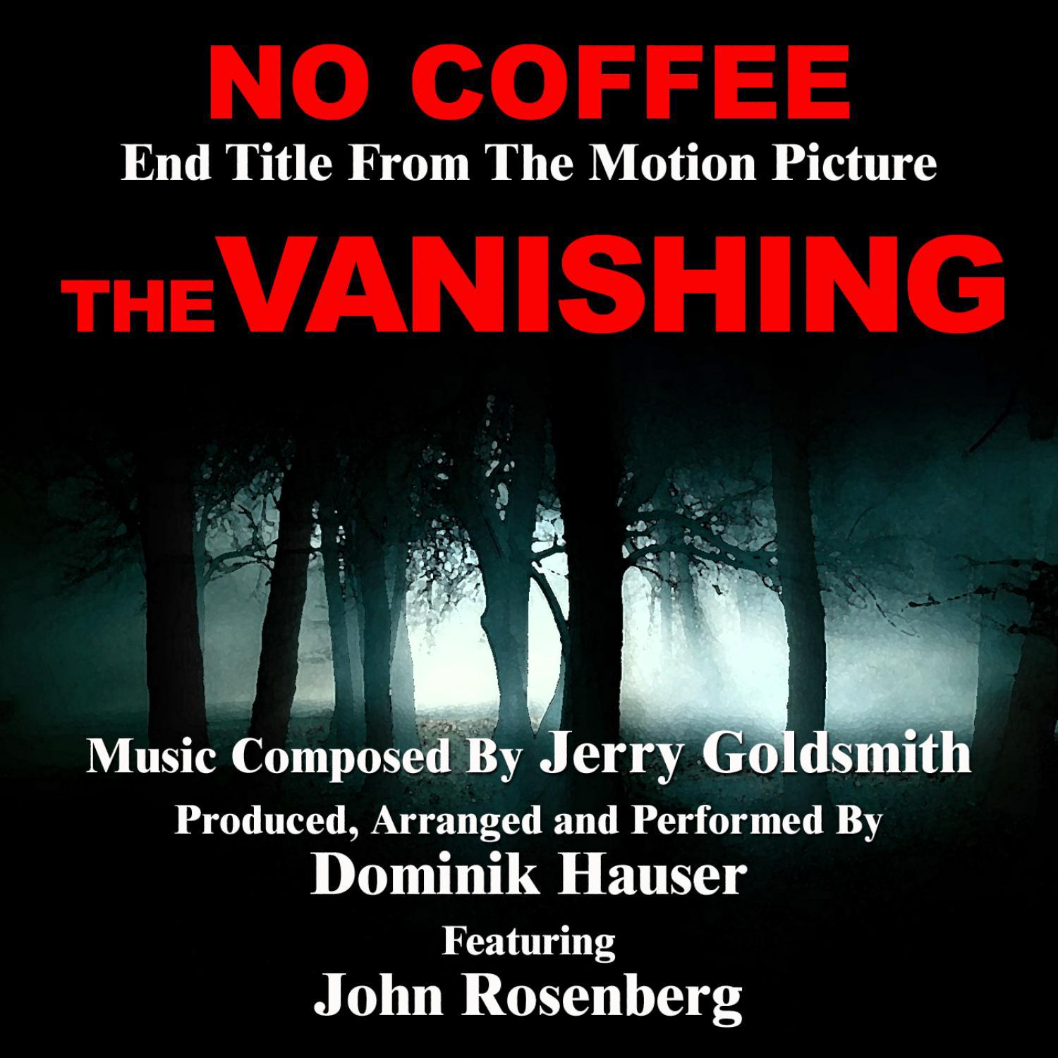 No Coffee - End Title from the Motion Picture "The Vanishing" (Jerry Goldsmith)专辑