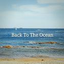 Back To The Ocean专辑