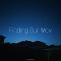 Finding OUR Way