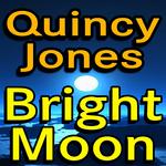Quincy Jones Bright Moon专辑