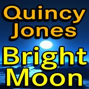 Quincy Jones Bright Moon